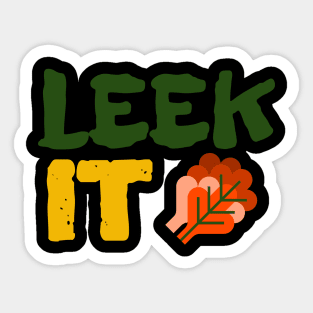 Leek It Sticker